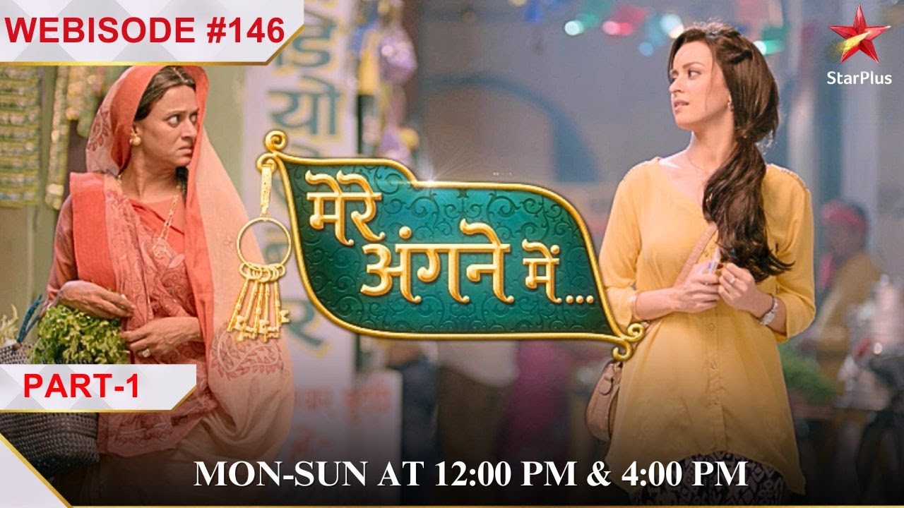 Mere Angne Mein | Webisode 146 | Part 1