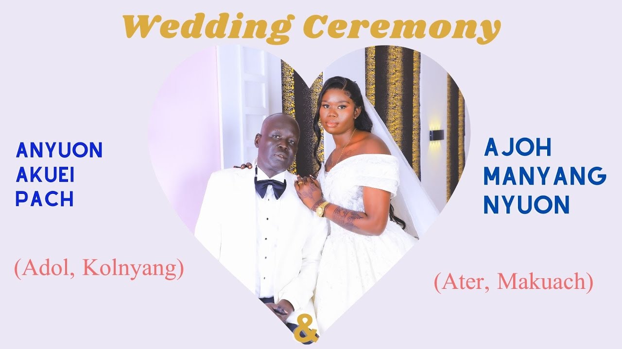 Anyuon Akuei Pach ( Adol, Kolnyang) & Ajoh Manyang Nyuon(Ater, Makuach) Wedding Ceremony at Pyramid.