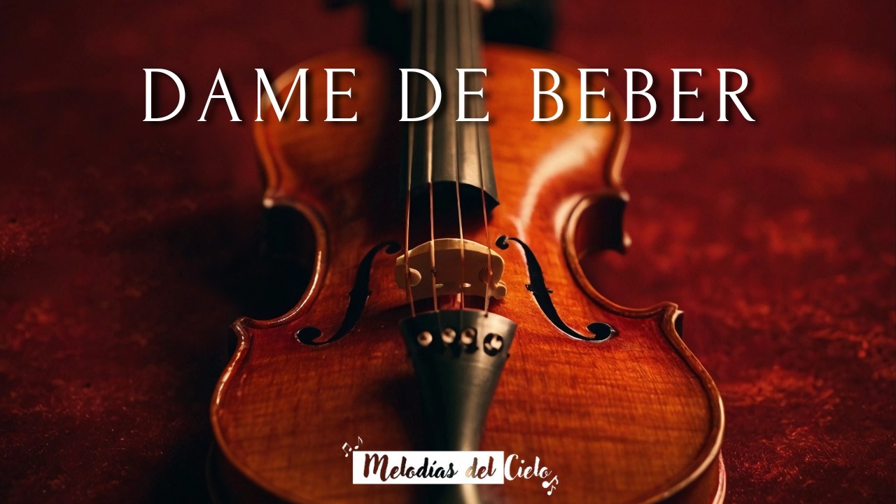 🎻 Música Cristiana Instrumental de Violín para Oración y Descanso | Dame de beber
