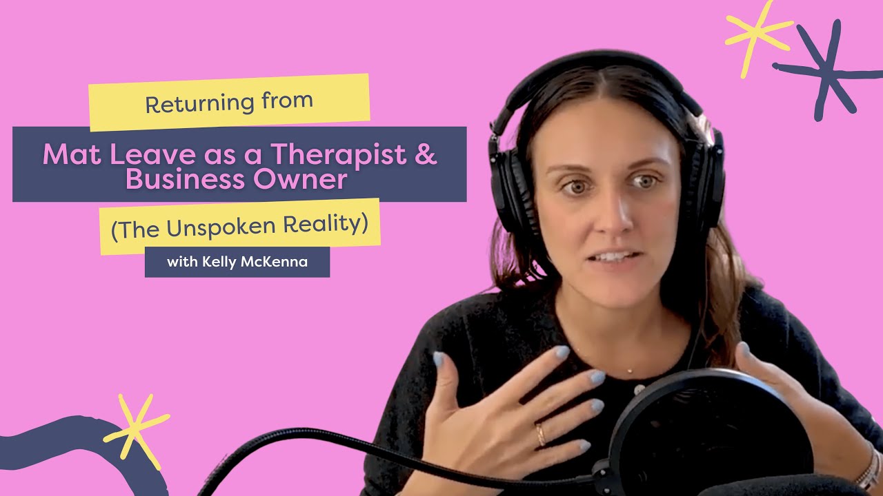 Returning from Mat Leave as a Therapist & Business Owner (The Unspoken Reality)