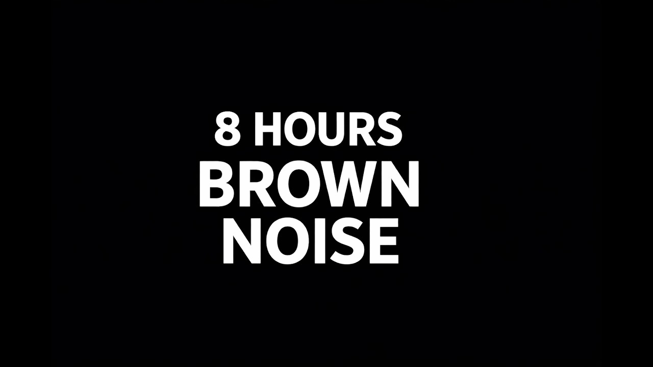 8 Hours Brown Noise for Deep Focus | ADHD Friendly