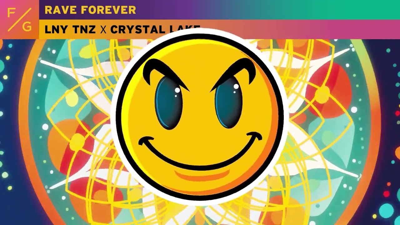 LNY TNZ x Crystal Lake - Rave Forever [Lyric Video]