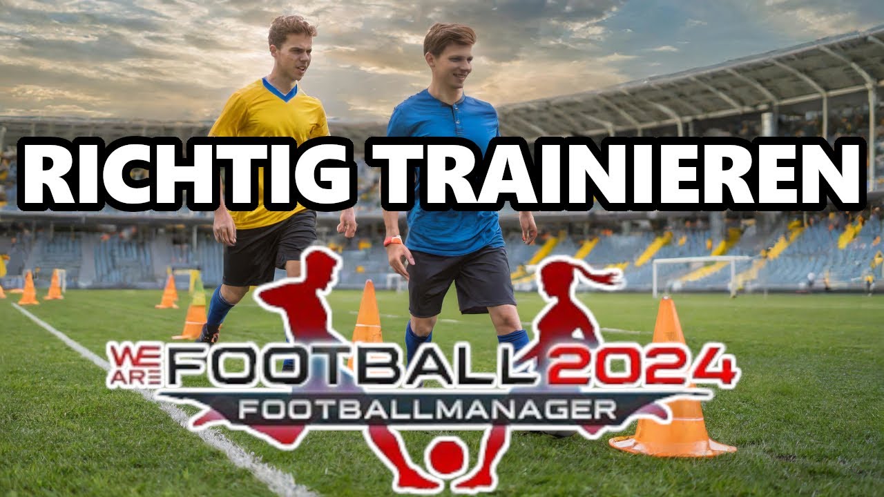 RICHTIG TRAINIEREN IN WE ARE FOOTBALL 2024 ⚽ [ TUTORIAL / DEUTSCH ]