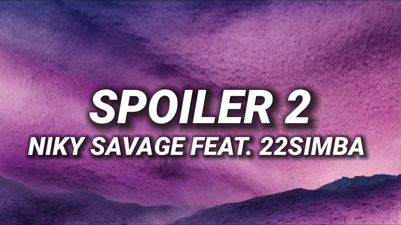 Niky Savage - SPOILER 2 feat. 22simba (Testo/Lyrics)
