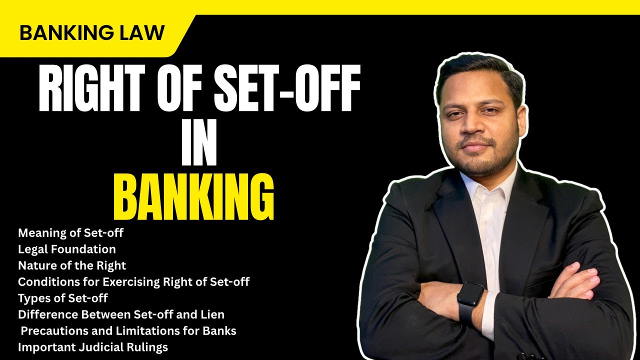 Right of Set-off in Banking | Meaning, Example, Legal Provisions & Case Laws | Banking Law