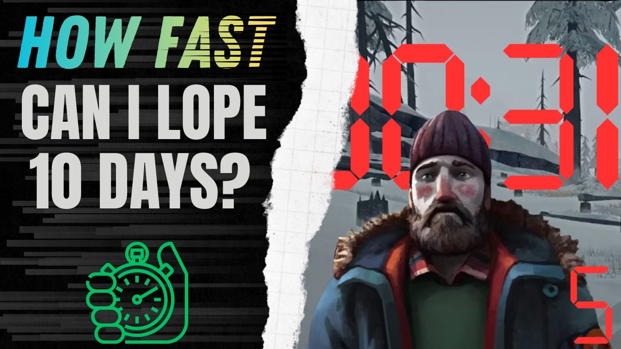 How Fast Can I Lope 10 Days? (Part 5) #survivalgame #thelongdark #longdark