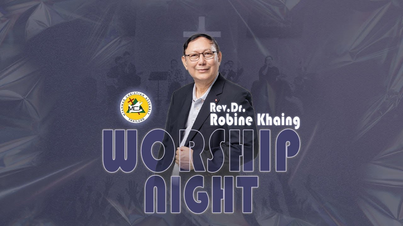 Rev.Dr.Robine Khaing | Friday The Night Of Worship | 2025.07.18 |