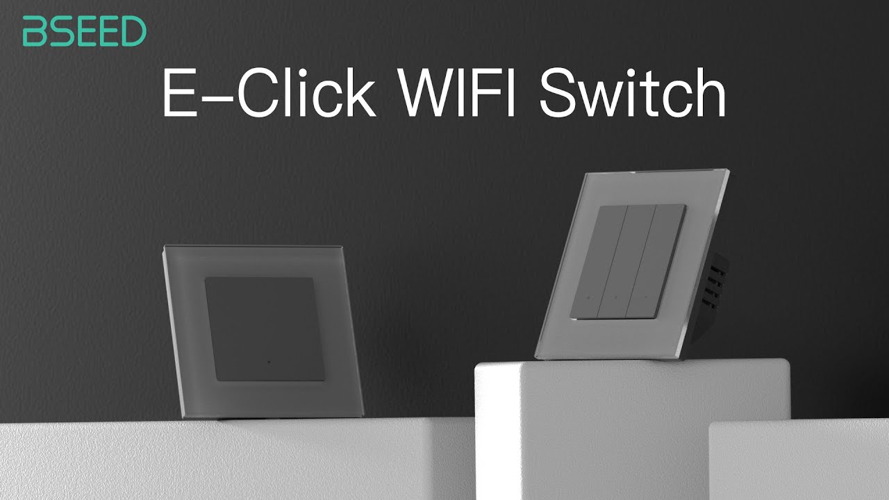 BSEED E-Click WIFI 1gang and 3gang Swtich: Connect & Pairing
