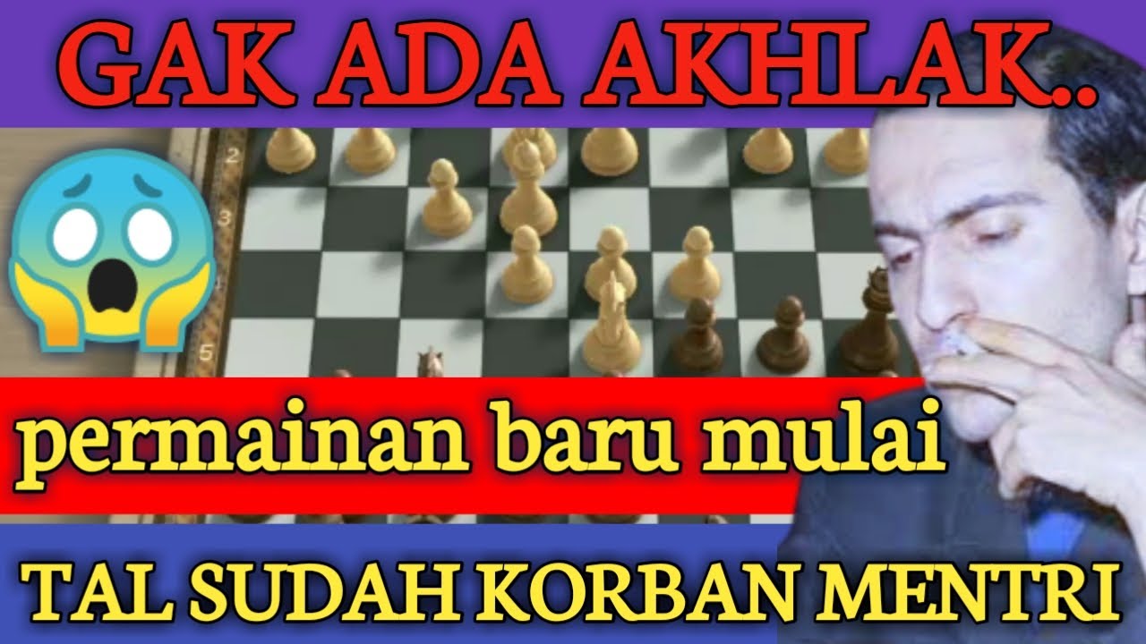 GILA !! PENGORBANAN MENTRI MIKHAIL TAL DI AWAL PERMAINAN