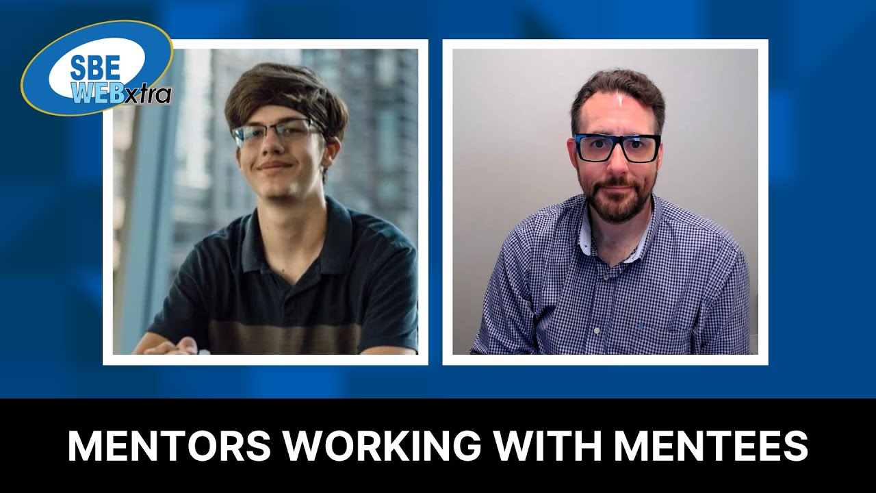 SBE WEBxtra - June 16, 2025 - Mentors Working With Mentees