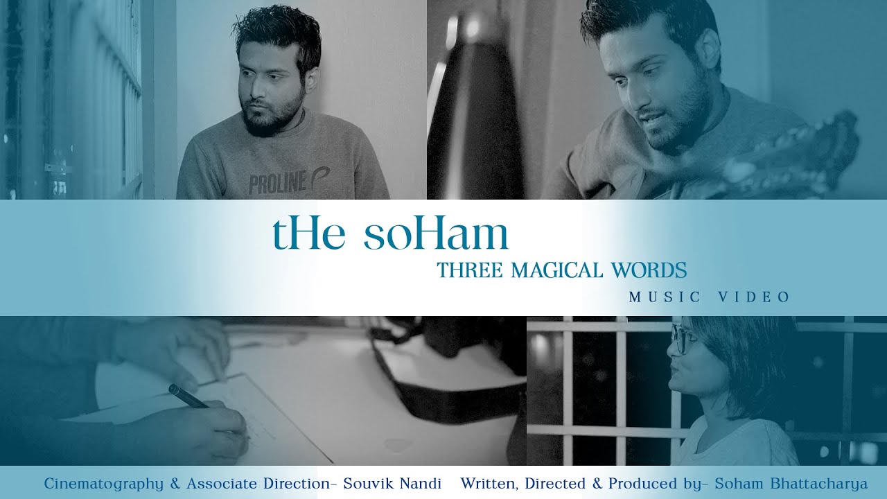 tHe soHam | Three Magical Words ( Official Music Video ) | NEW SONG