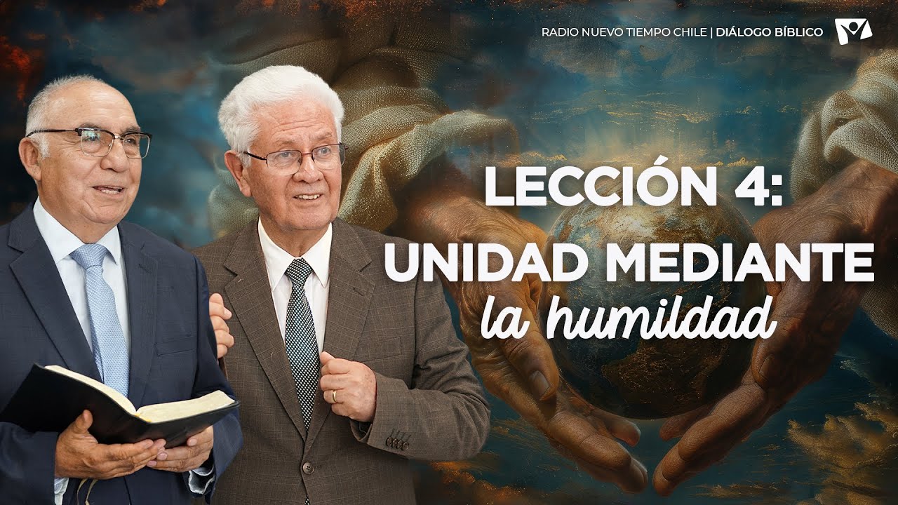 DIÁLOGO BÍBLICO - Lección 4 ESCUELA SABÁTICA - UNIDAD MEDIANTE LA HUMILDAD