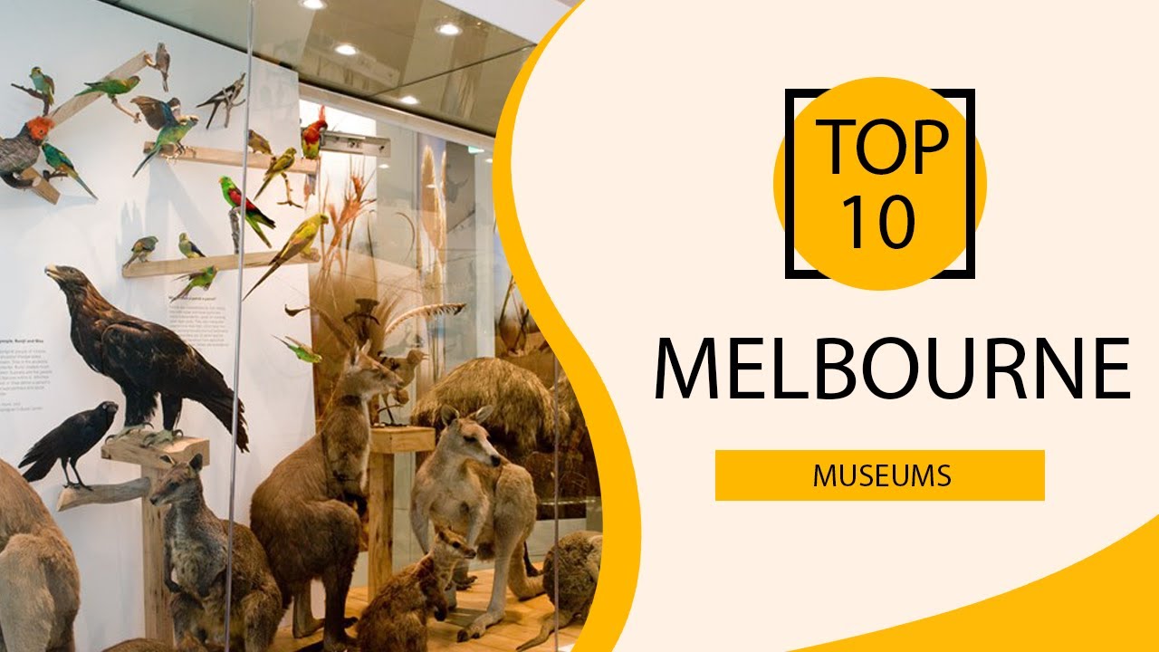 Top 10 Best Museums in Melbourne | Australia - English