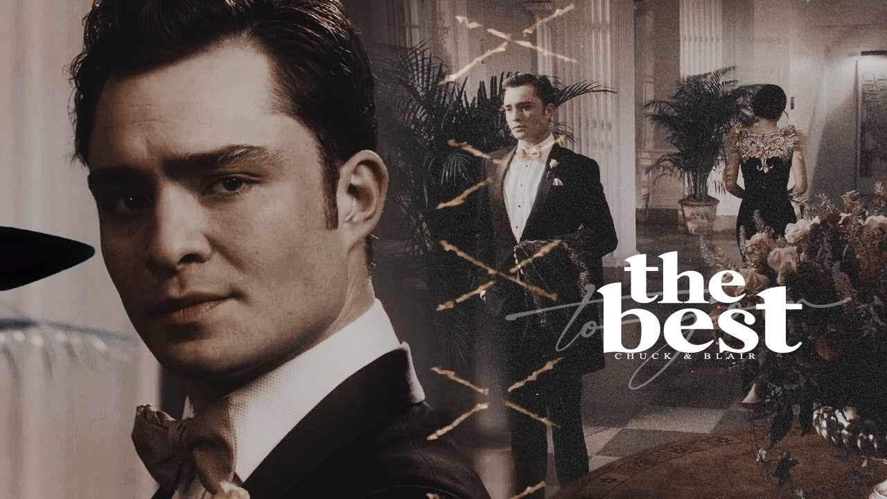 the best to you | chuck & blair