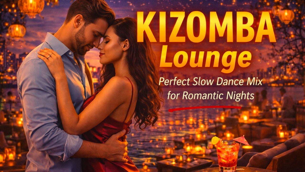Kizomba Zouk Lounge | Perfect Slow Dance Mix for Romantic Nights