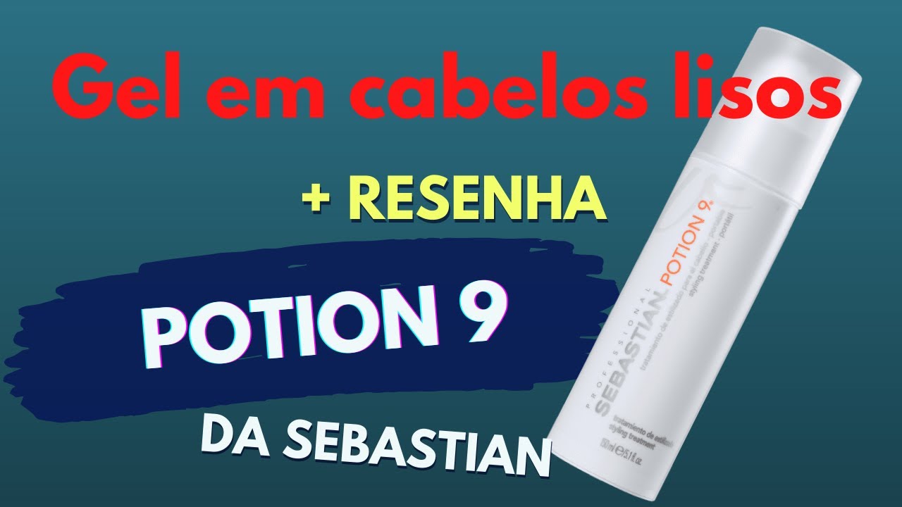 Gel em cabelos lisos + resenha Potion 9 da Sebastian…