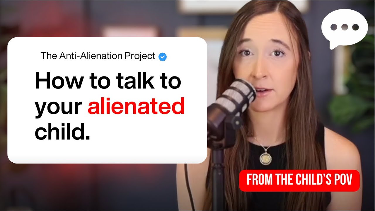 How to Communicate With Your Alienated Child (Child POV)
