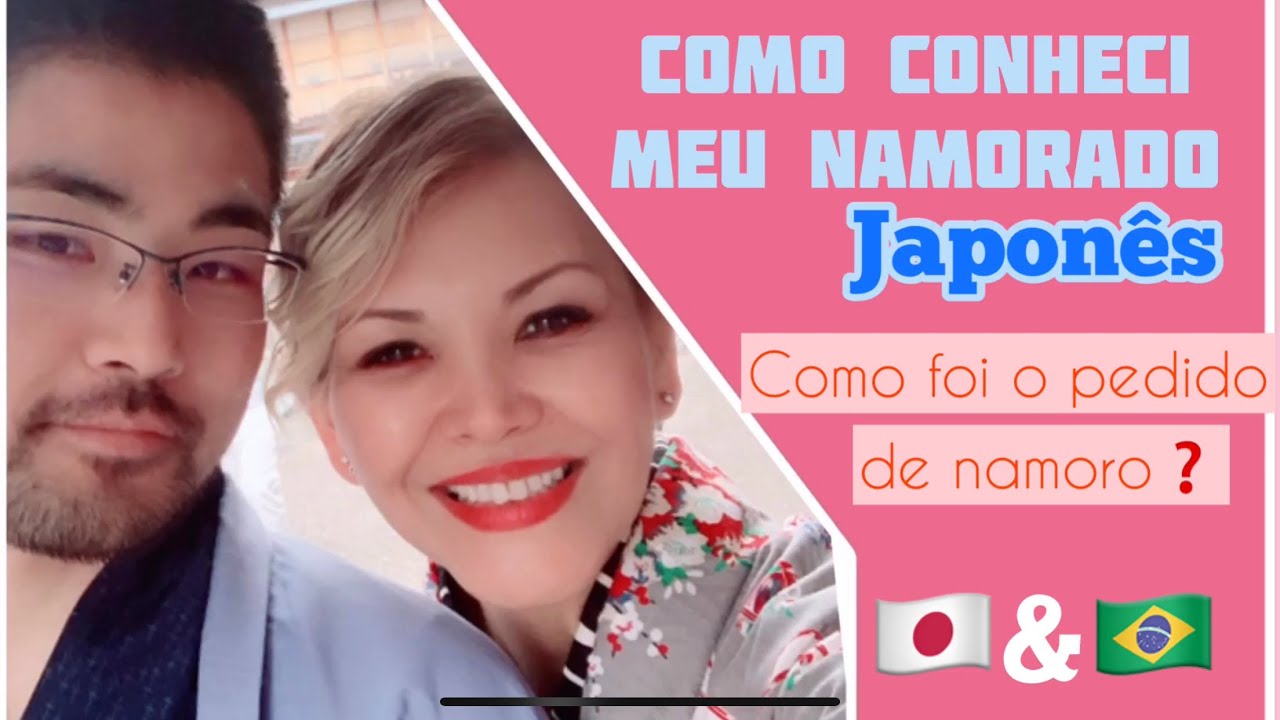 Como conheci meu namorado Japonês?