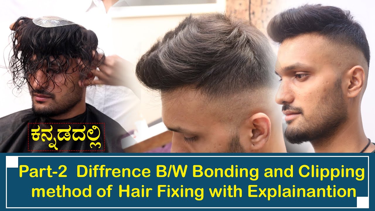 Clipping And Bonding Method of Hair Fixing Video to choose the best one | Hair Fixing in Bangalore.