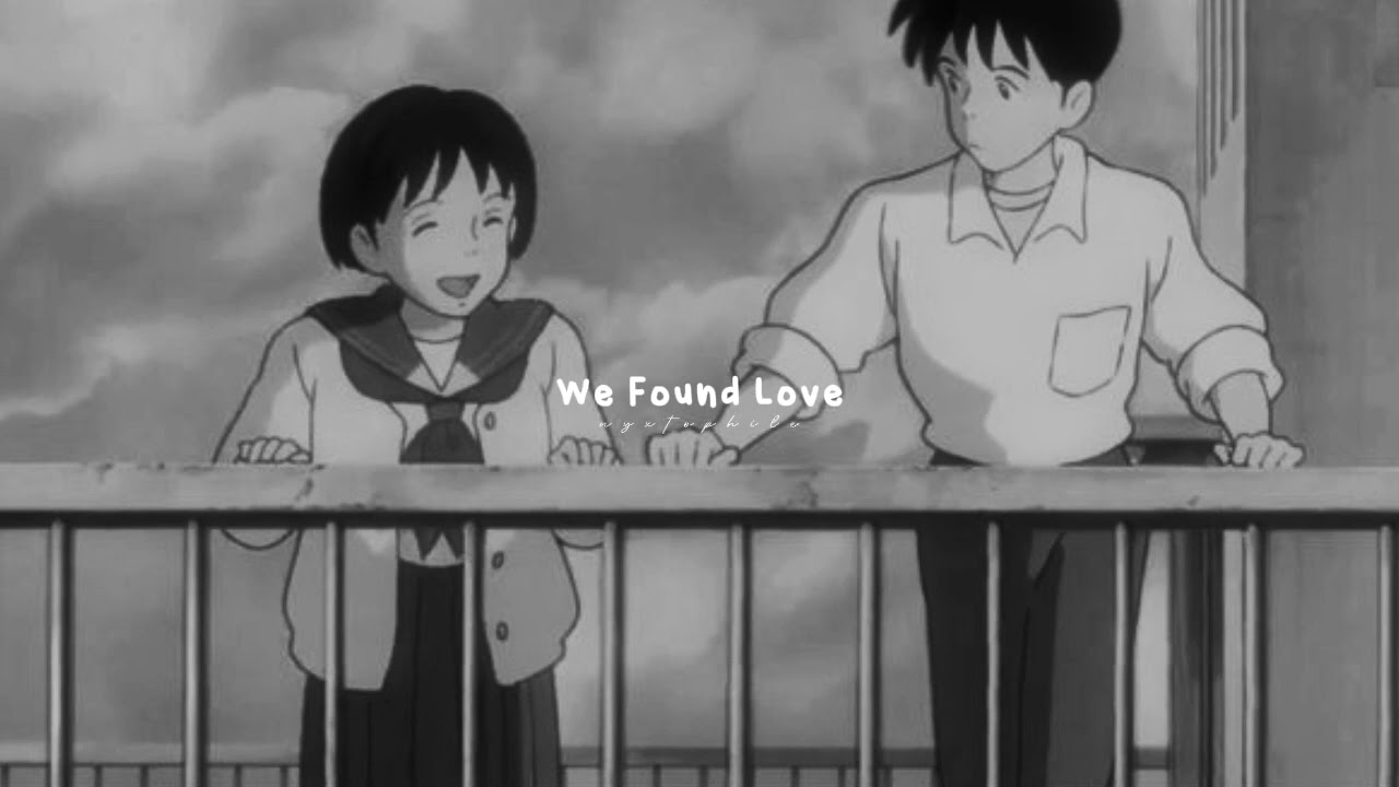 we found love | sped up/nightcore