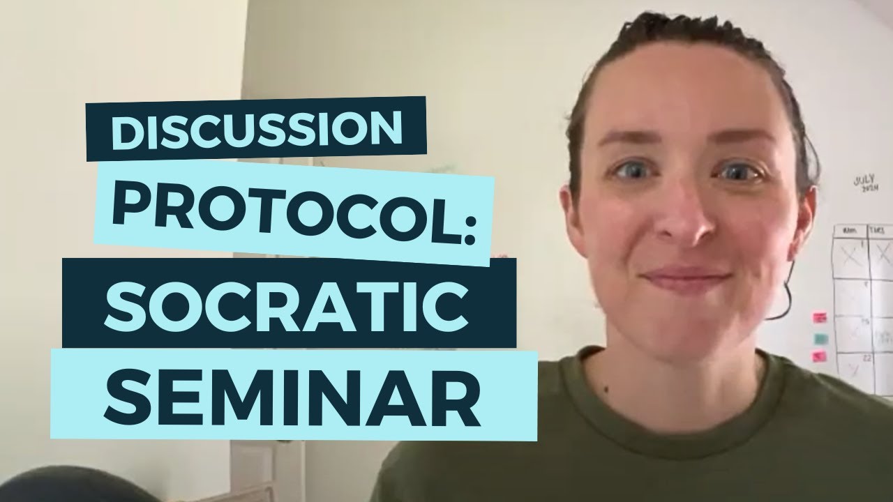 Discussion Protocol: Socratic Seminar