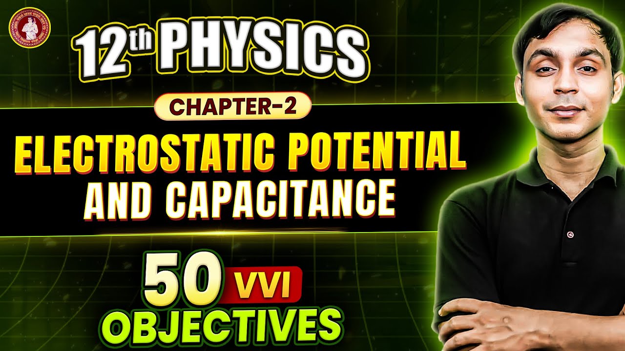 Class 12 Physics Chapter 2 VVI Objective | Electrostatic Potential and Capacitance | Bihar Board