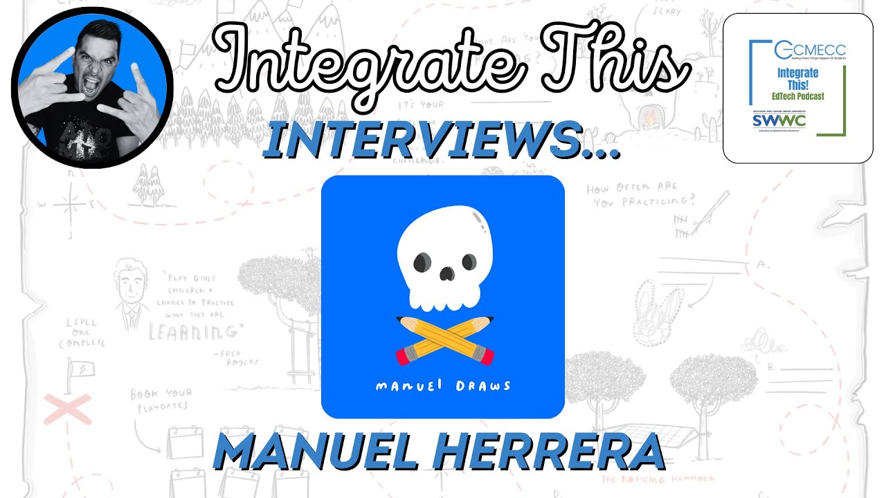Exploring Sketchnoting with Manuel Herrera | Integrate This! Ed Tech Podcast