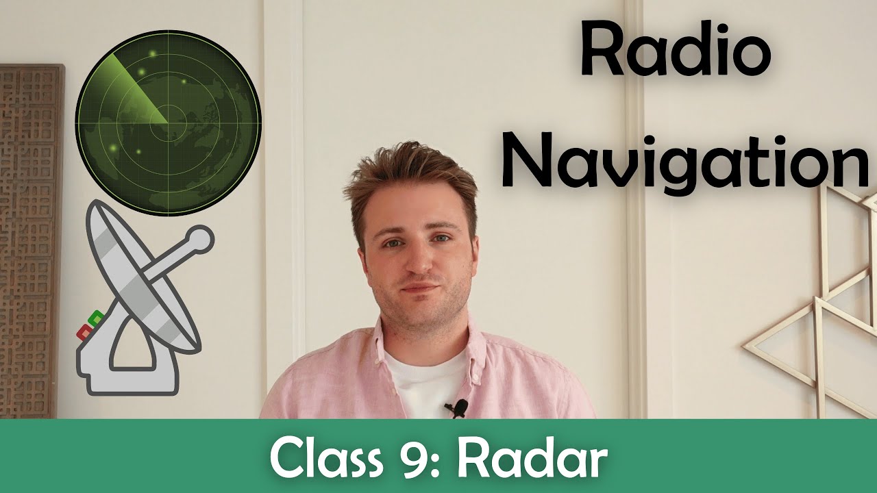 ATPL Radio Navigation - Class 9: Radar.