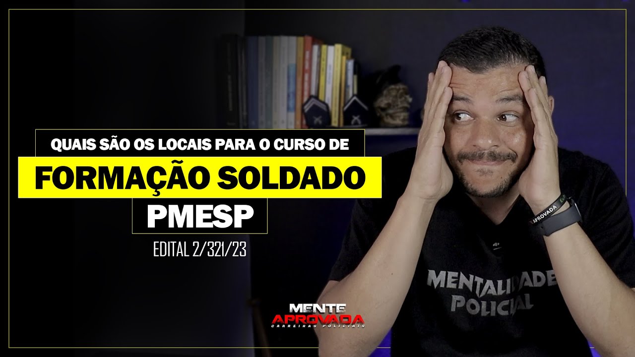 QUAIS SÃO OS LOCAIS PARA O CURSO DE FORMAÇÃO SOLDADO PMSP?