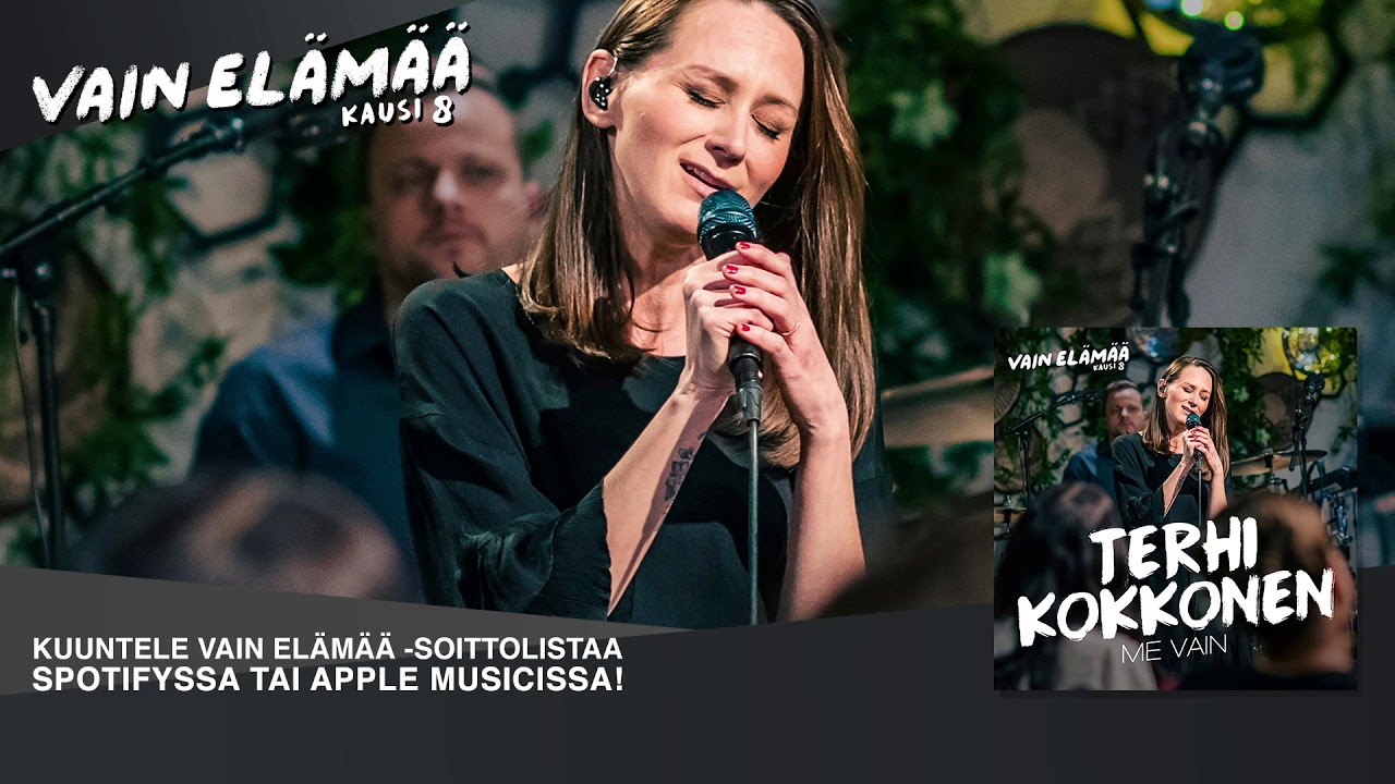 Terhi Kokkonen - Me vain (Vain elämää 2018)