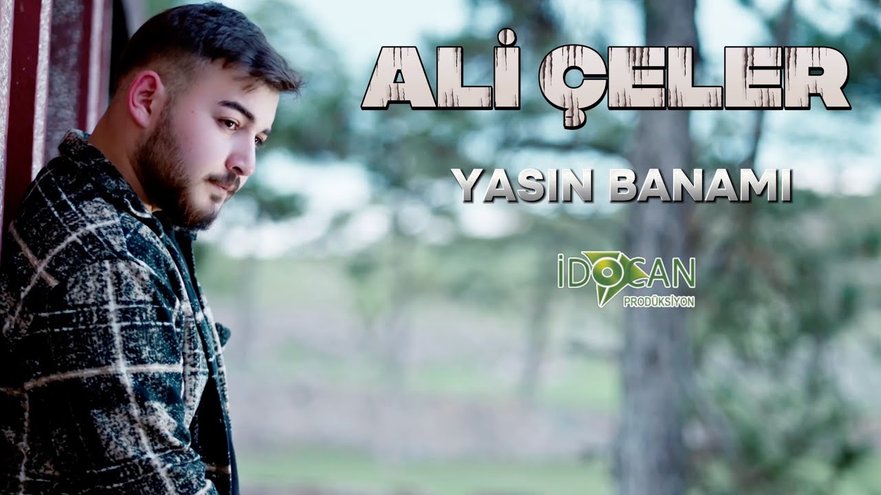 Ali Çeler Yasın Banamı