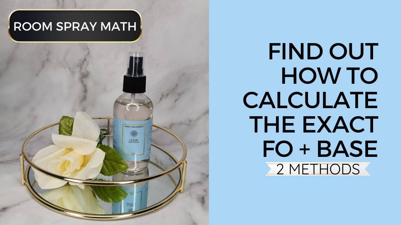 How to calculate fragrance oil and base for Room Sprays
