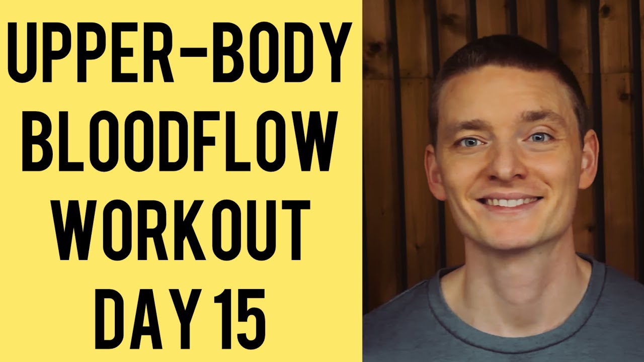 Upper-Body Bloodflow Workout | Day 15