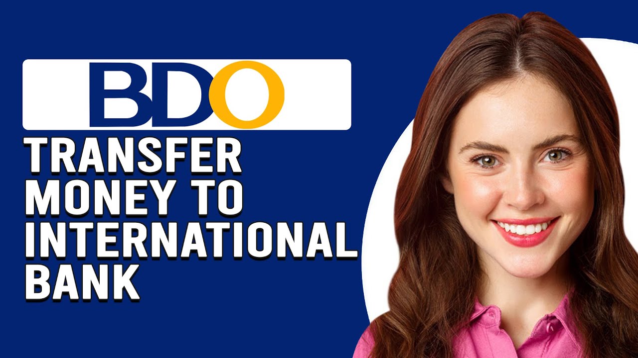 How To Transfer Money From BDO To International Bank (How To Make International Wire Transfer BDO)