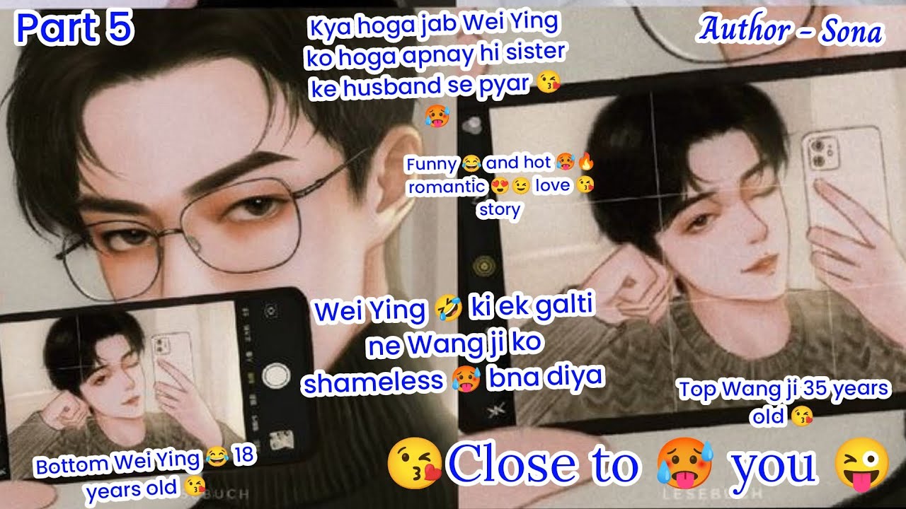 😘close to 🥵 you 😜 wangxian fanfiction explanation ( short story 🥰) #blstory #wangxian FF /part 5/
