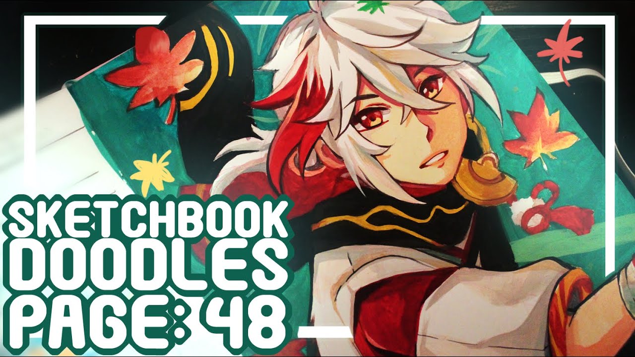 Sketchbook Doodles Page:48 |Painting A Sketch of Kazuha!