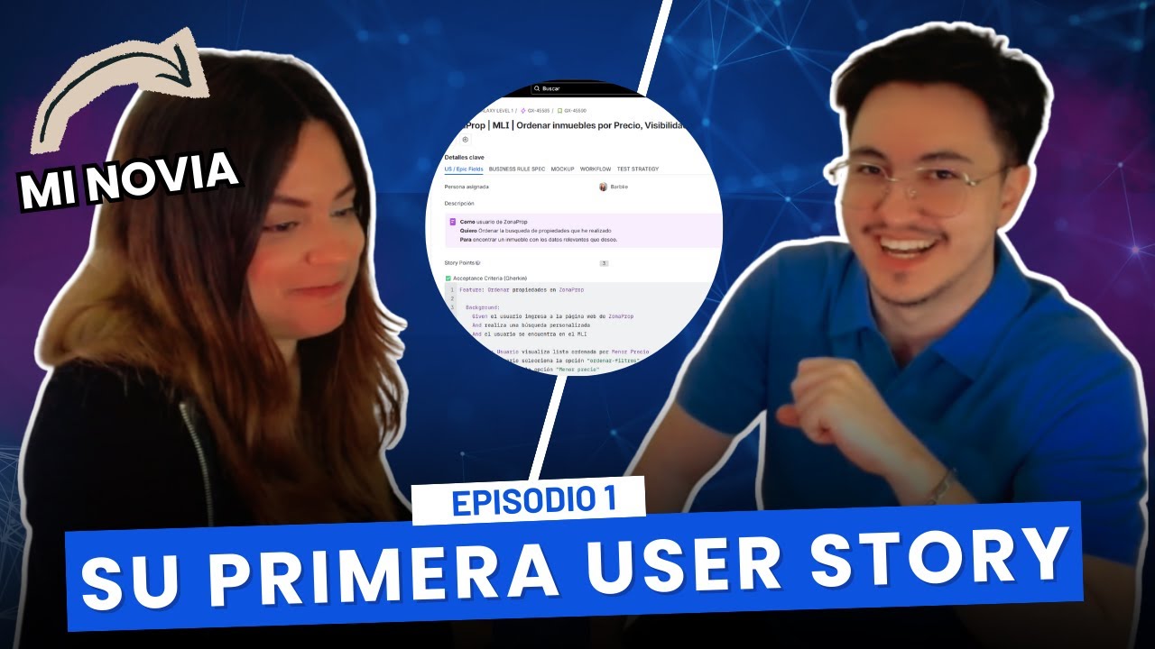 LE ENSE&Ntilde;O A MI NOVIA C&Oacute;MO TRABAJAR DE TESTER QA 🤓 [Episodio #1] (Analizar una US en Jira)
