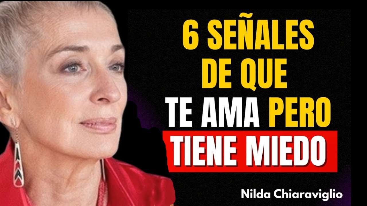 6 Señales de Que está ENAMORADO DE TI (Pero le da miedo demostrarlo) | Nilda Chiaraviglio