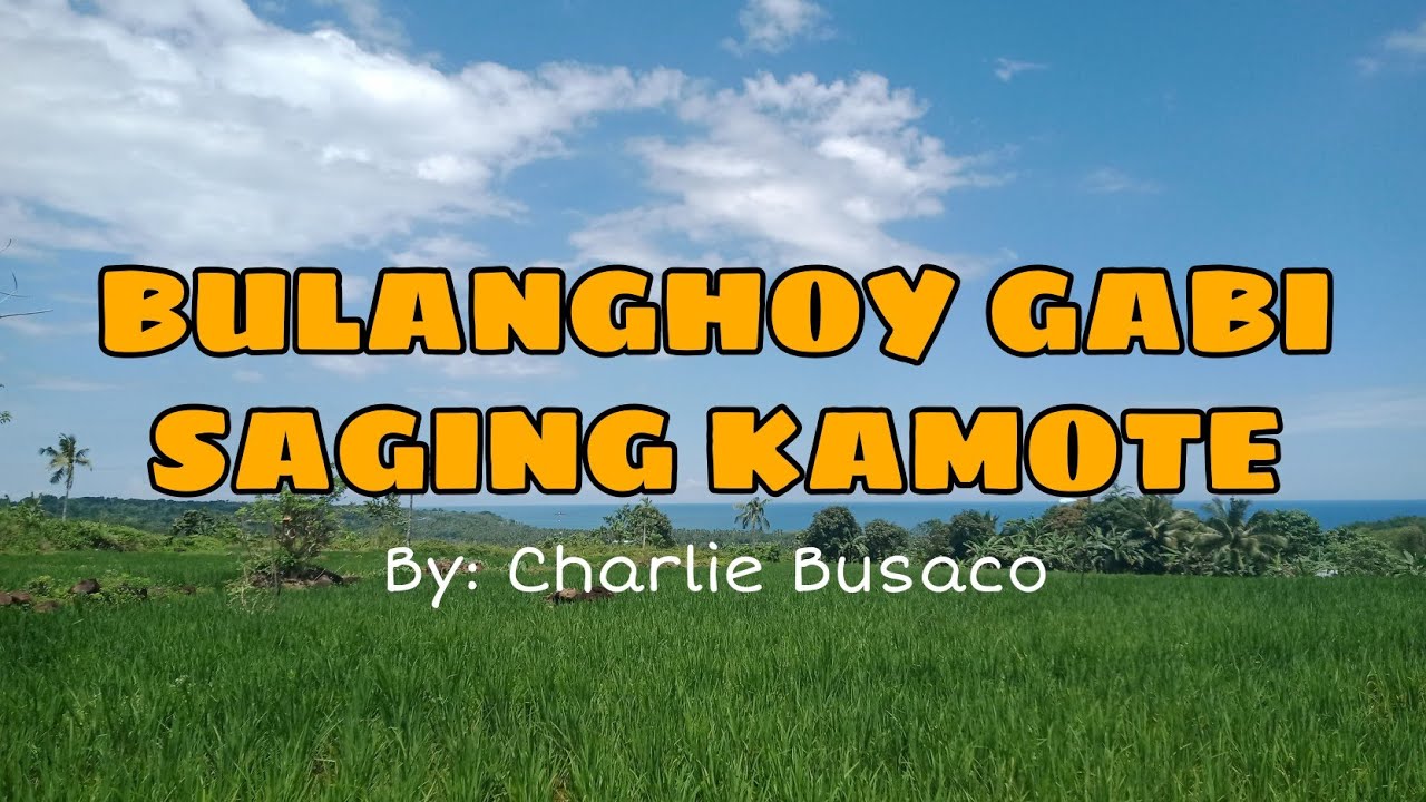 BULANGHOY GABI SAGING KAMOTE
