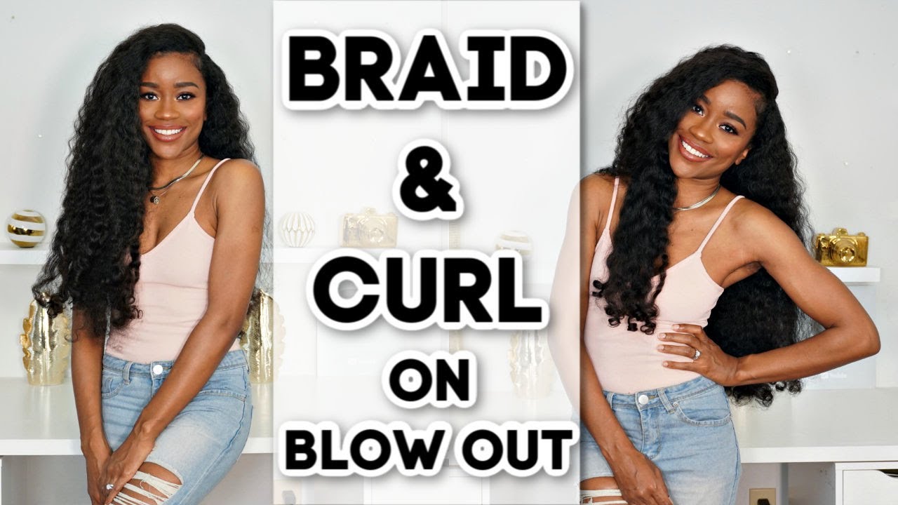 Blowout Part 2: Braid and Curl