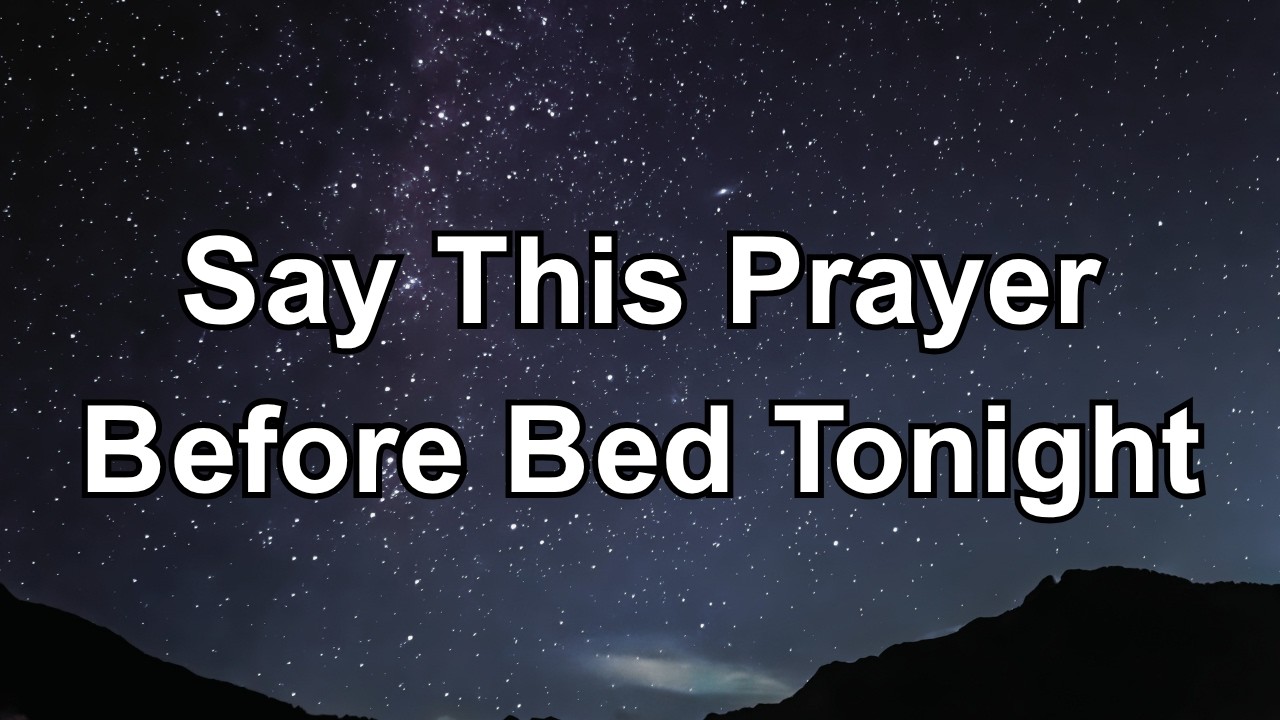 Say This Prayer Before Bed Tonight and Let Jesus Calm Your Mind | Bedtime Prayer
