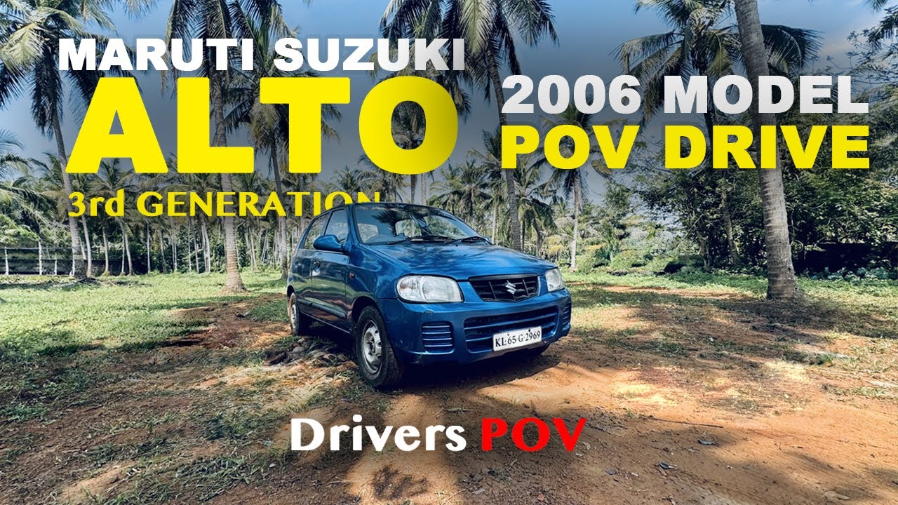 2006 MARUTI SUZUKI ALTO LXI THIRD GENERATON MODEL | (796CC 46BHP) | POV TEST Drive | Drivers pov