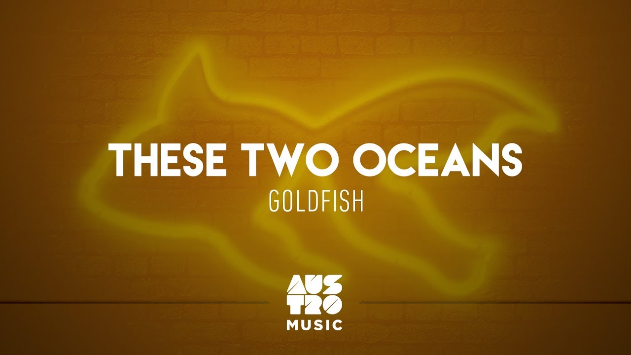 Goldfish - These Two Oceans (EP: Late Night People)