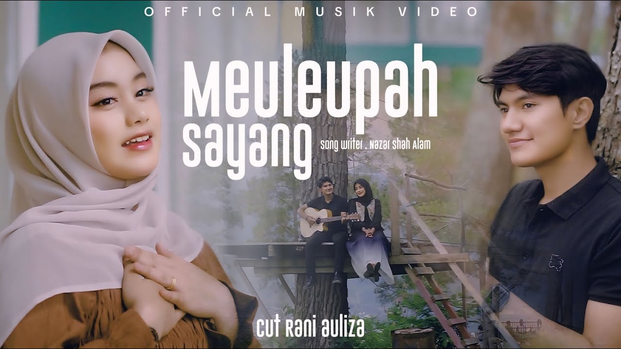 Cut Rani - Meuleupah Sayang (Official Music Video)