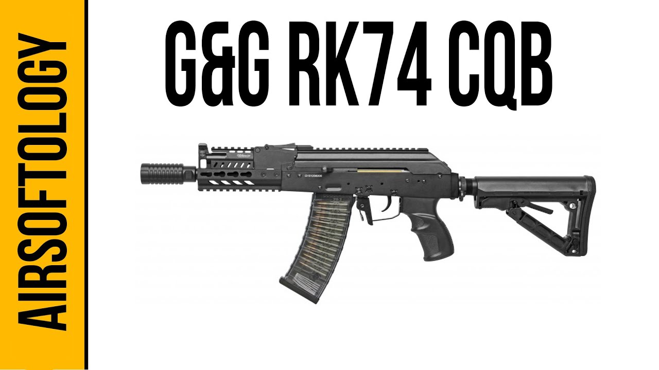 G&G RK74 CQB - A Pint Sized Powerhouse? (w/ Gameplay) | Airsoftology Review