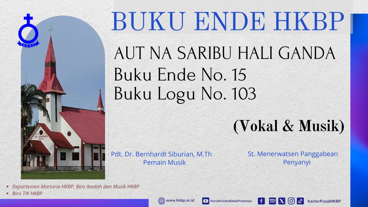 BUKU ENDE HKBP No. 15 Buku Logu No. 103  AUT NA SARIBU HALI GANDA  (Vokal & Musik)