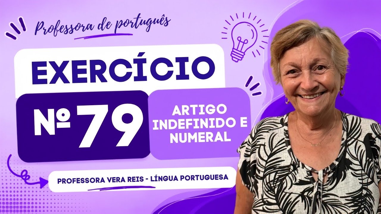 EXERCÍCIO N°79 - ARTIGO INDEFINIDO E NUMERAL