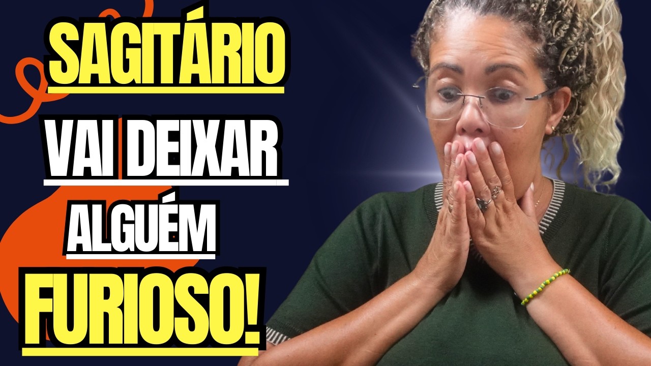 SAGITÁRIO: A RAIVA DELES NÃO TE ATINGE! SUA REVIRAVOLTA É DECRETO DIVINO!