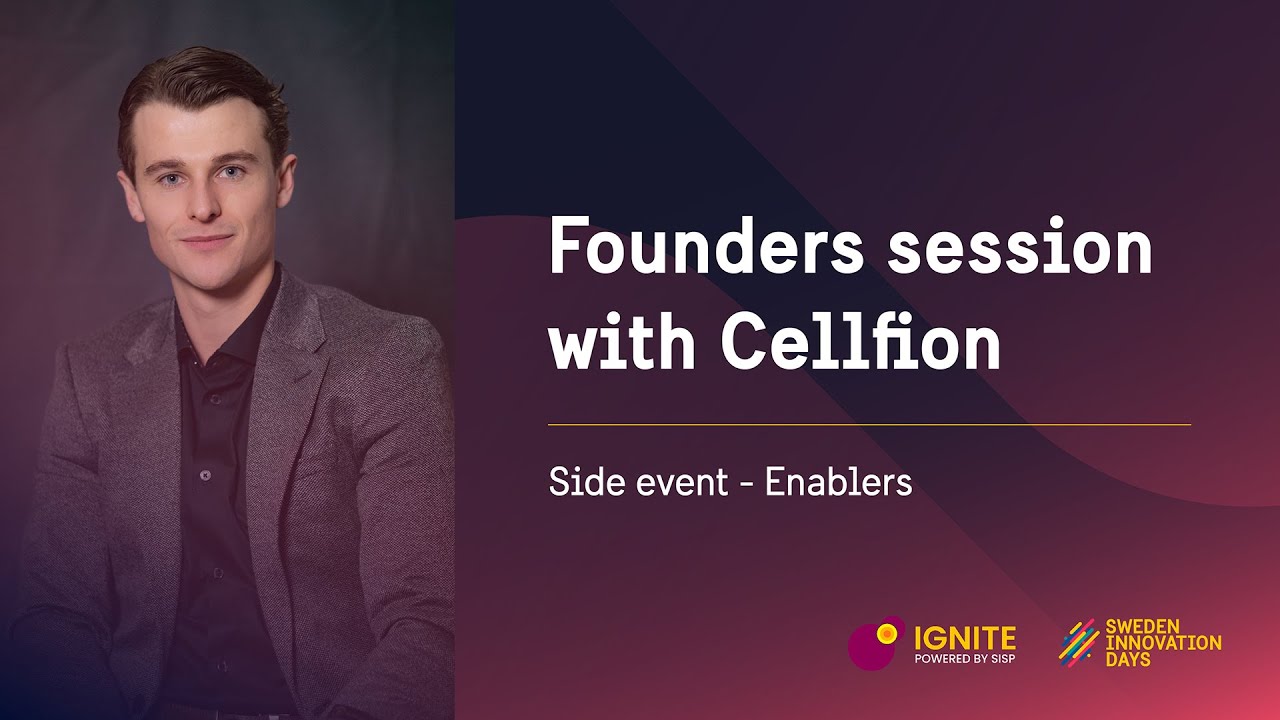 Ignite Sweden’s Founders Session with Cellfion’s CEO Liam Hardey