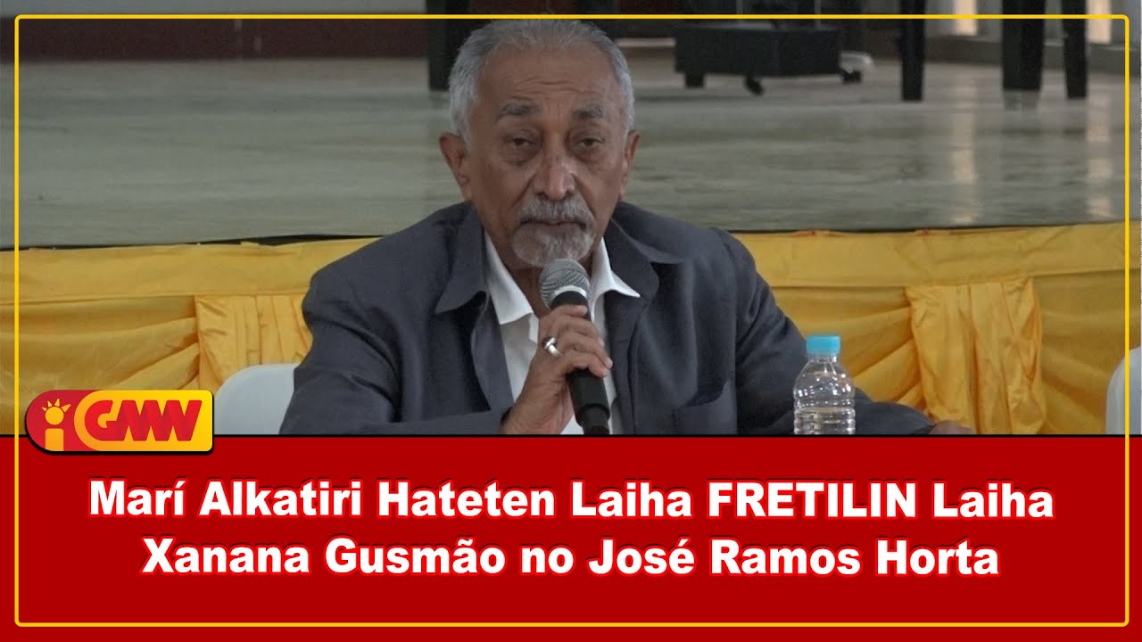 Marí Alkatiri Hateten Laiha FRETILIN Laiha Xanana Gusmão No José Ramos Horta